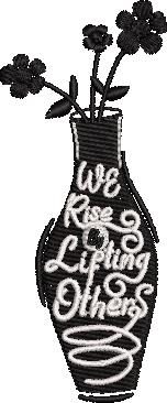 We Rise By Lifting We Rise By Lifting