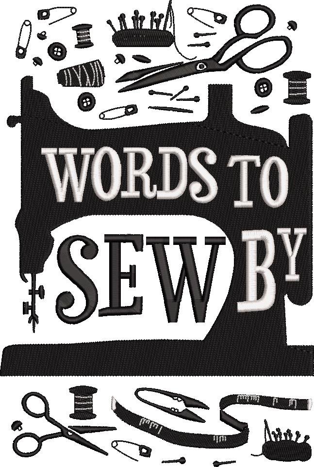 Words To Sew By Words To Sew By