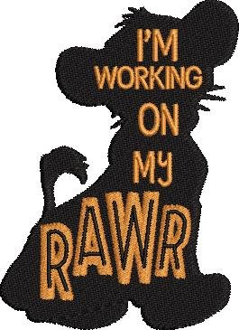 I'm Working On My Rawr Lion Quote I'm Working On My Rawr Lion Quote