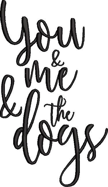 You And Me And The Dog You And Me And The Dog