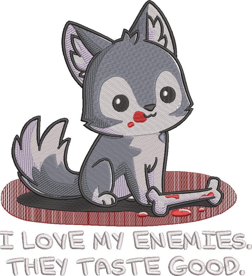 I Love my Enemies Funny Wolf Quote