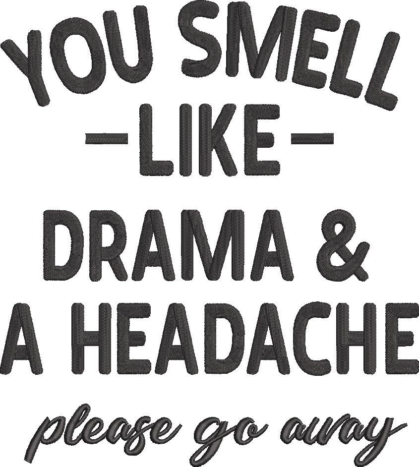 You Smell Like Drama Funny Quote You Smell Like Drama Funny Quote