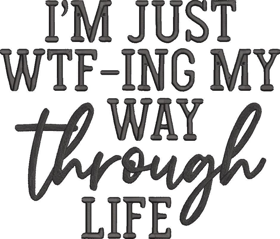 I'm Just Wtf-ing Funny Quote I'm Just Wtf-ing Funny Quote