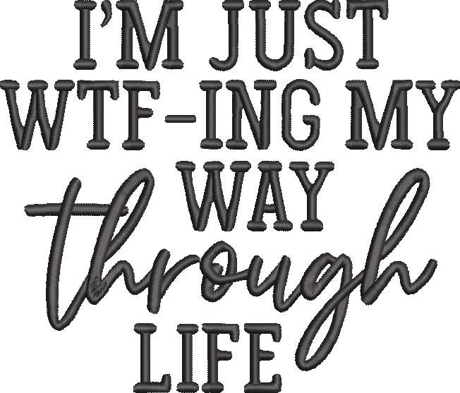 I'm Just Wtf-ing Funny Quote I'm Just Wtf-ing Funny Quote