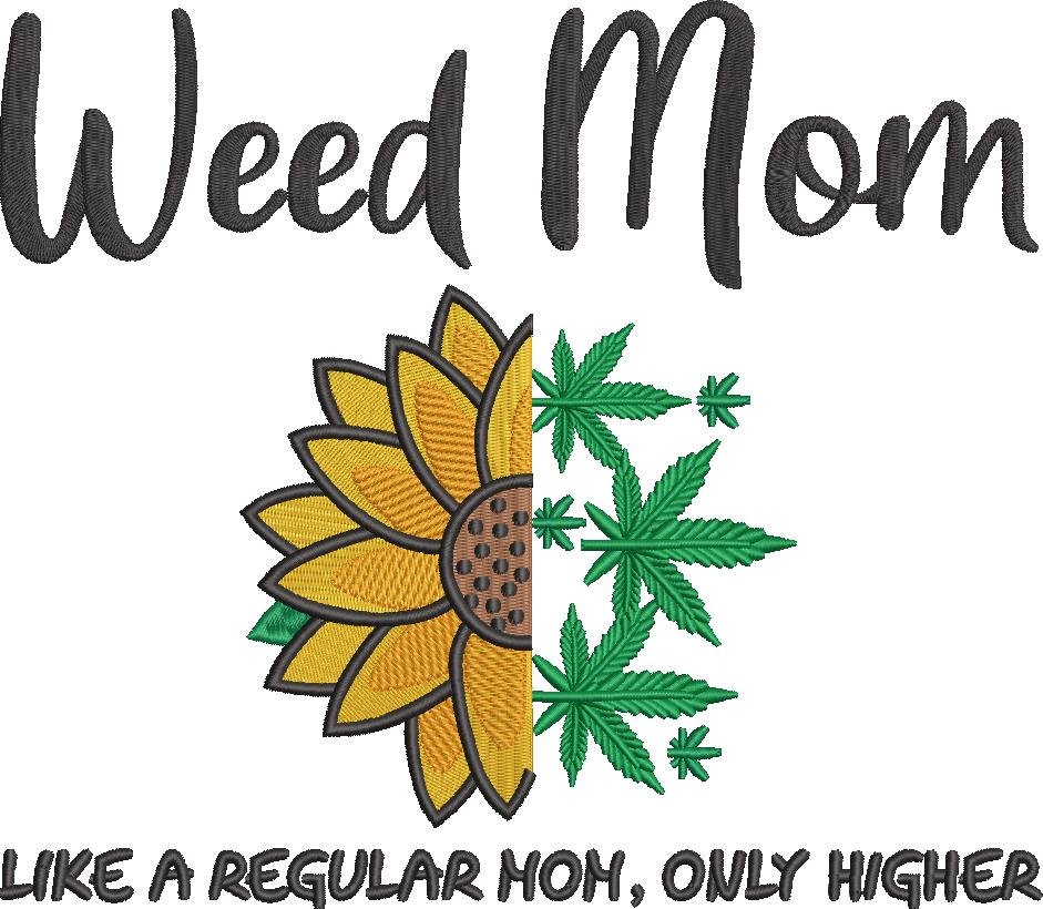 Weed Mom Sunflower Quote