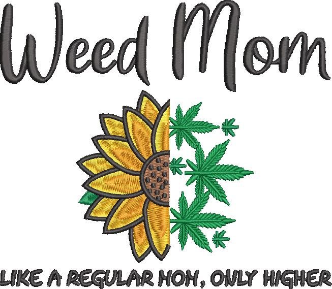 Weed Mom Sunflower Quote