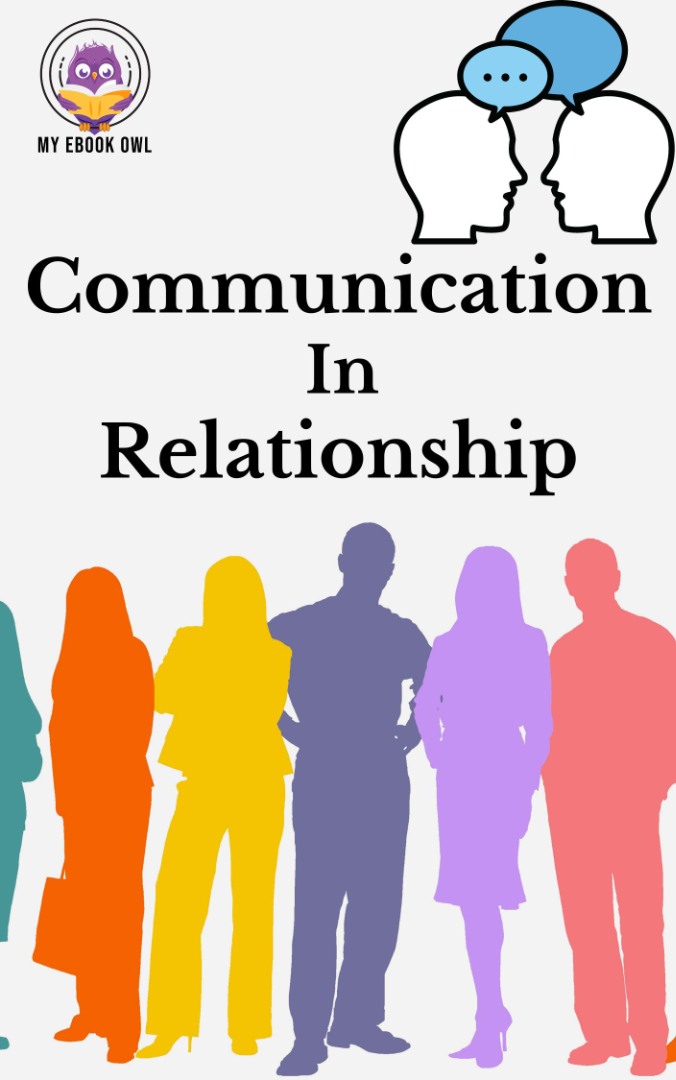Communication in Relationship Ebook
Communication in Relationship Ebook