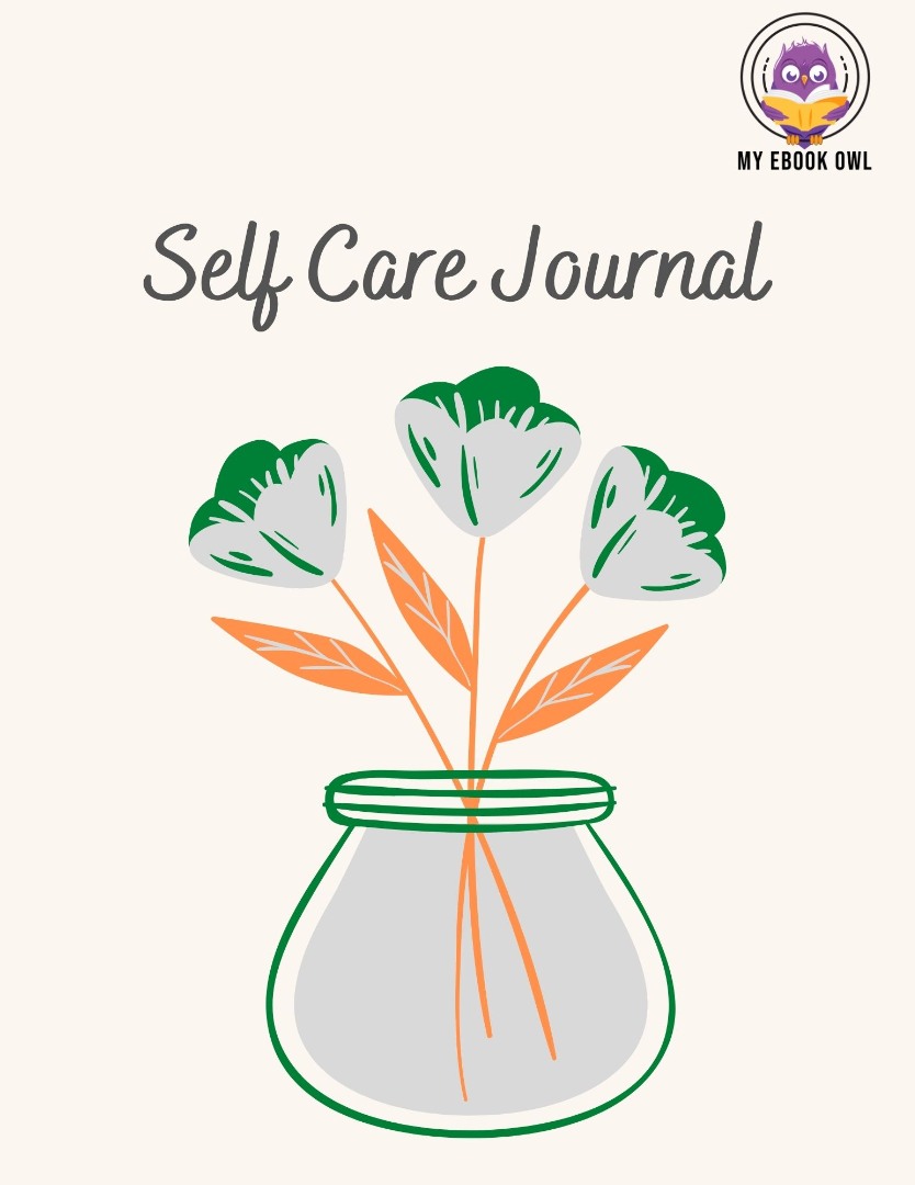 Self Care Journal Ebook
Self Care Journal Ebook