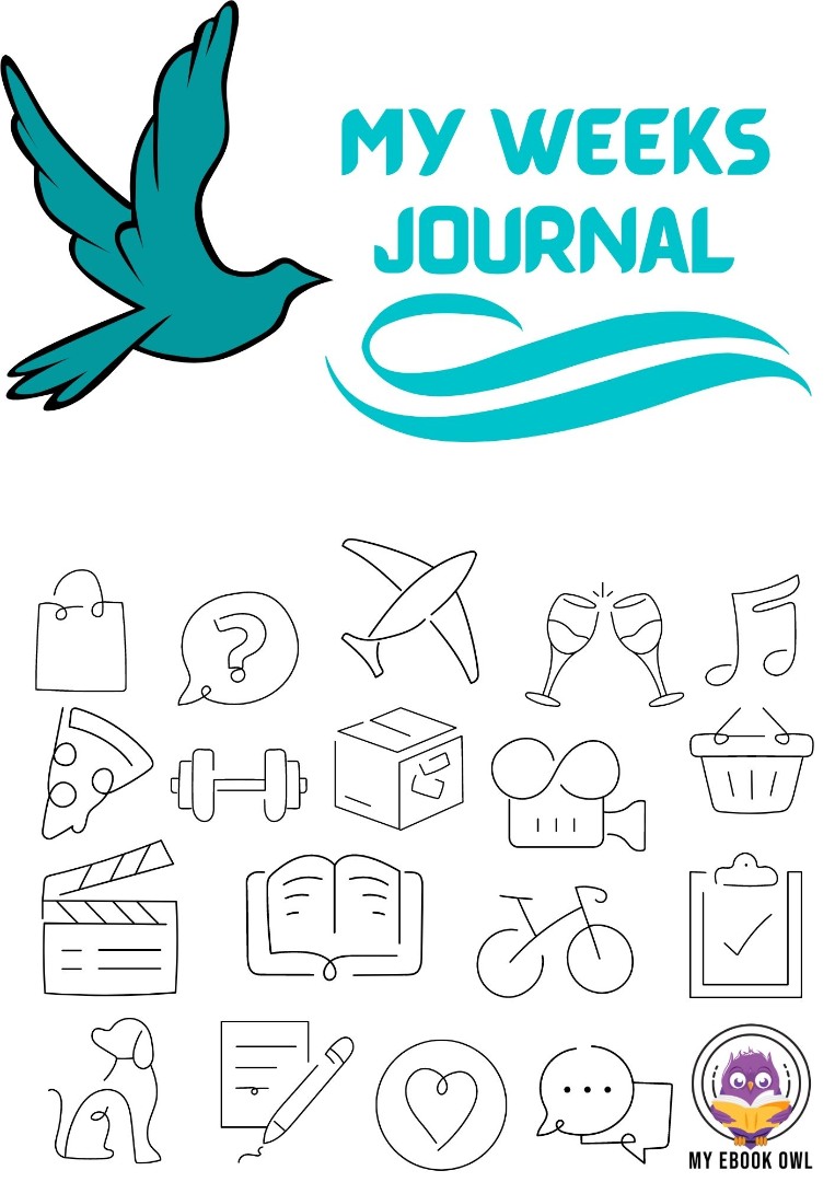 My Weeks Journal Ebook
My Weeks Journal Ebook