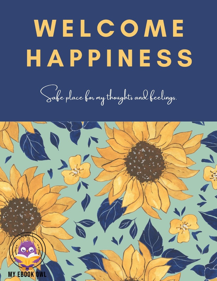 Welcome Happiness - Feelings Journal Ebook
Welcome Happiness - Feelings Journal Ebook