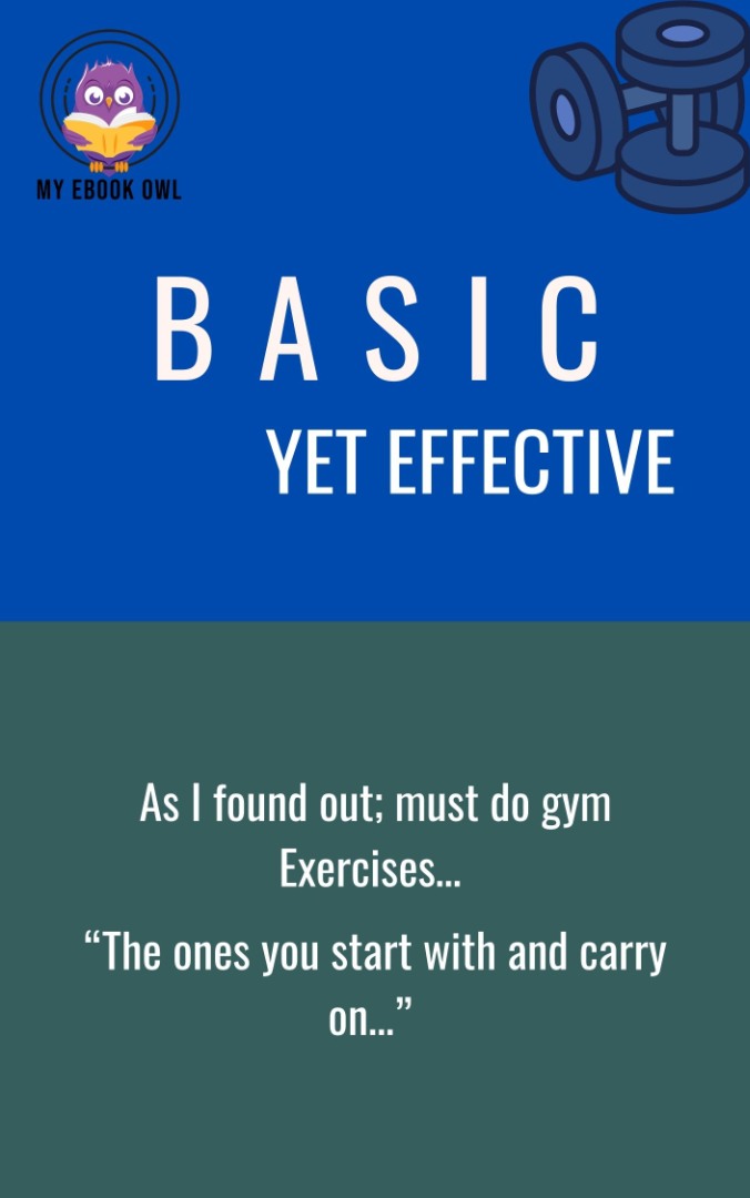 Basic Yet Effective Gym Ebook
