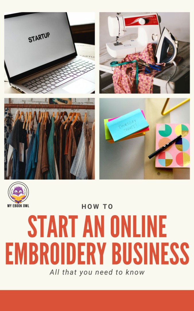 How to start an Online Embroidery Business Ebook
How to start an Online Embroidery Business Ebook